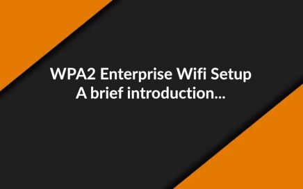 WPA2 Enterprise Wifi Setup: A brief introduction